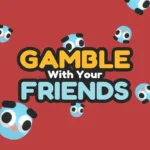 Gamble With Your Friends