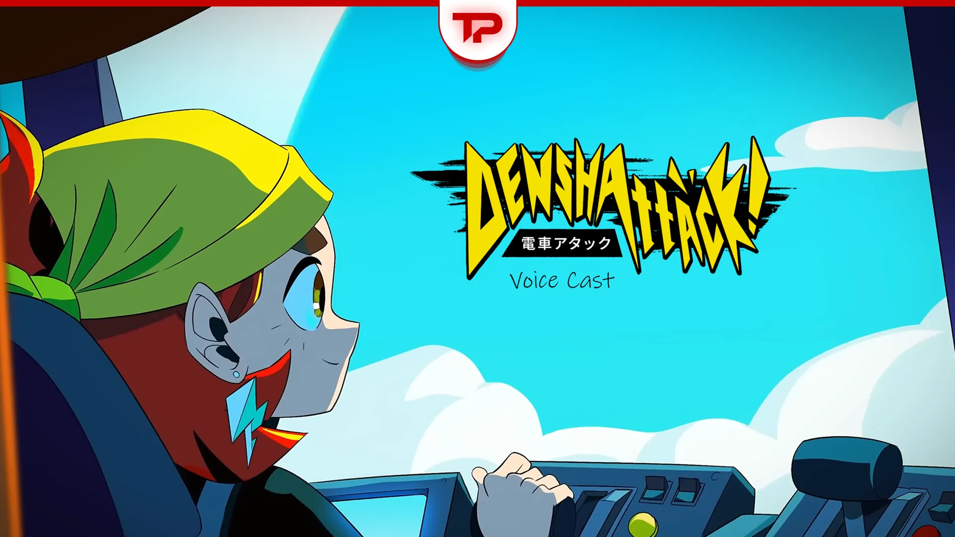 Denshattack Voice Actors