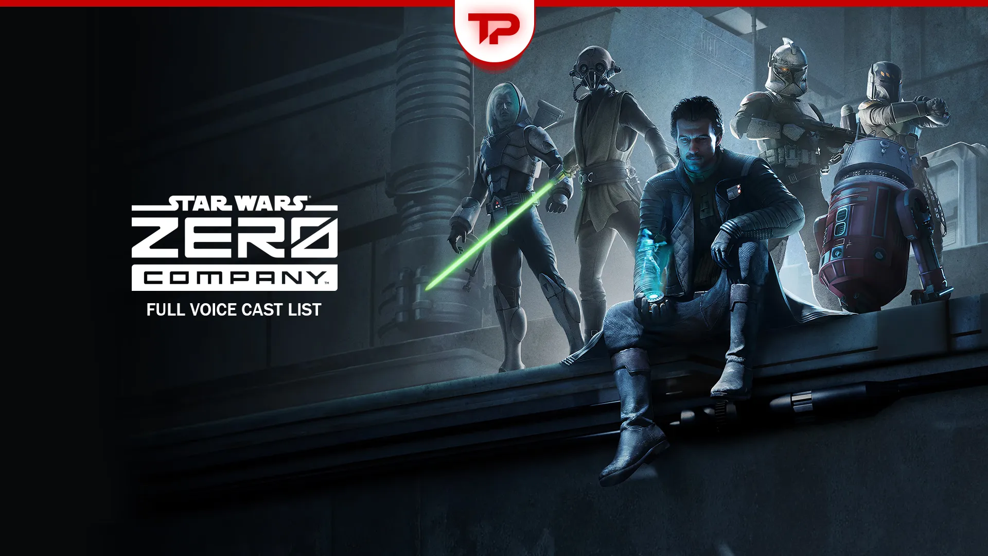 Star Wars Zero Company Voice Actors and Full Cast