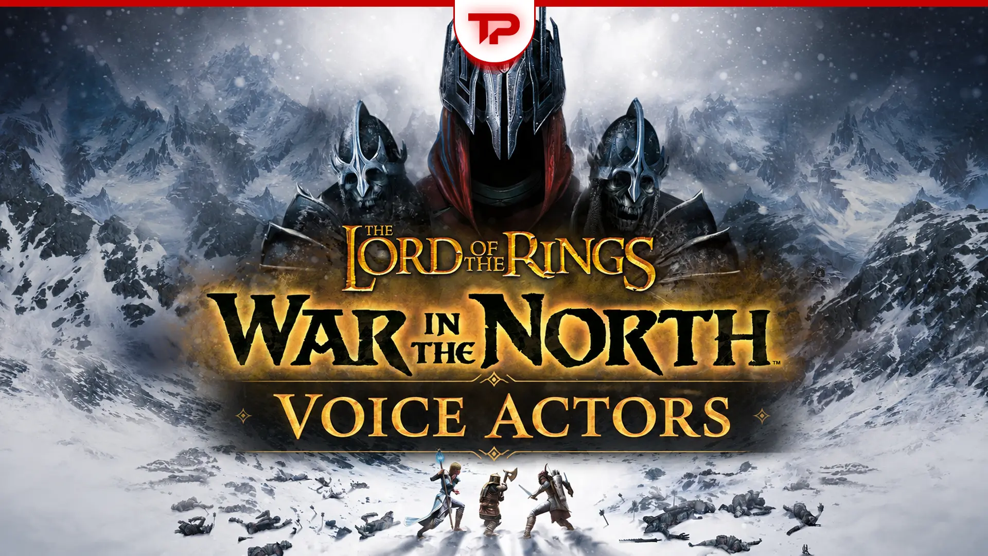 The Lord of the Rings War in the North Voice Actors