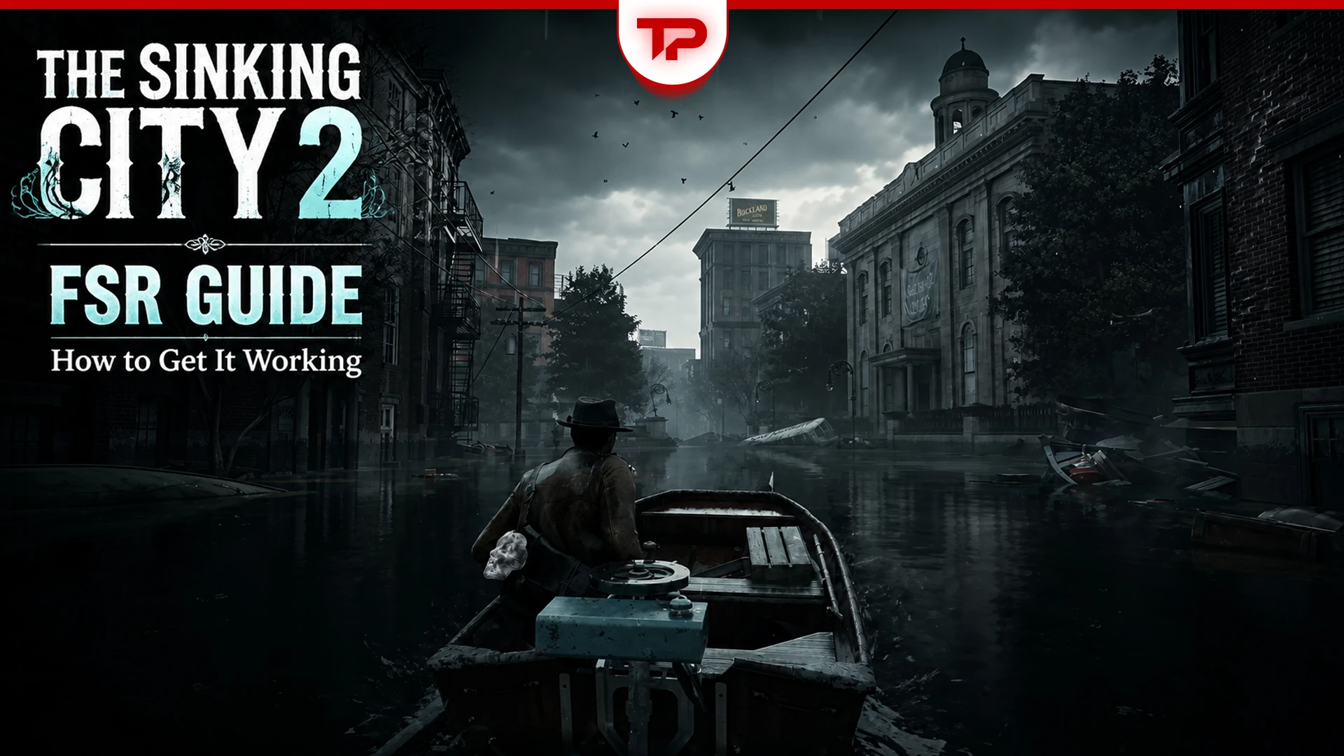 The Sinking City FSR