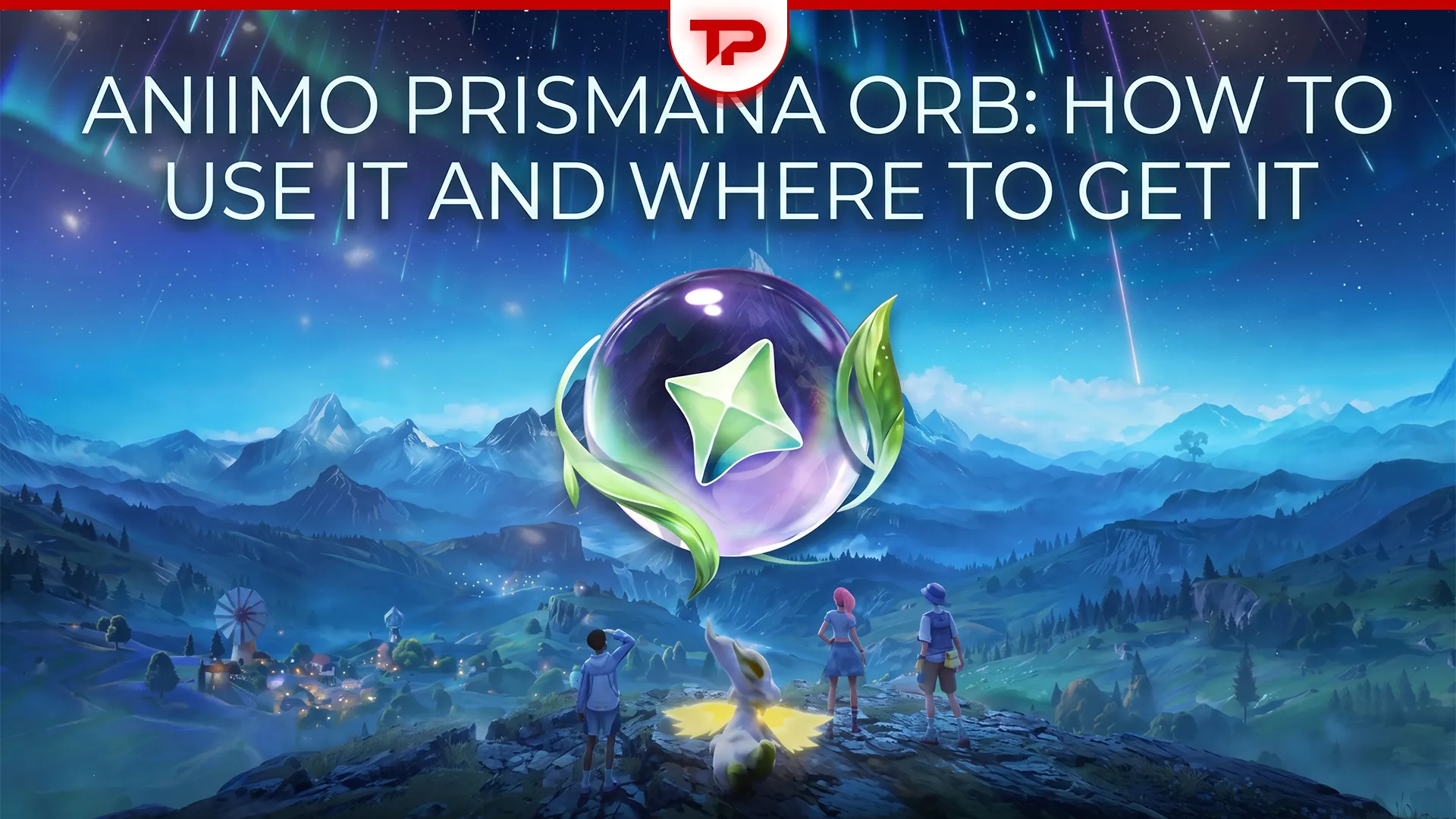 Aniimo Prismana Orb How to Use It and Where to Get It