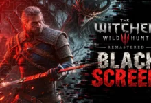 Witcher 3 Remastered Black Screen Fixes